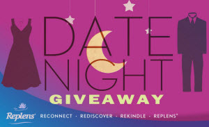 Replens “Date Night” Giveaway!