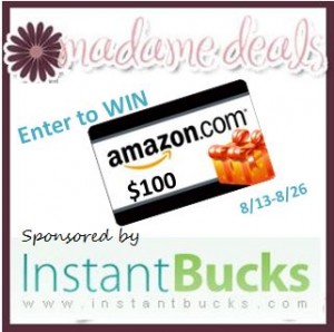 InstantBucks $100 Amazon GC #MadameDealsEvents