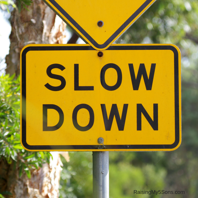 Slow Down