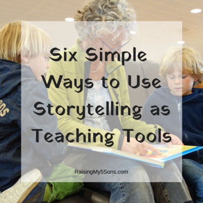 Six Simple Ways to Use Storytelling as Teaching Tools