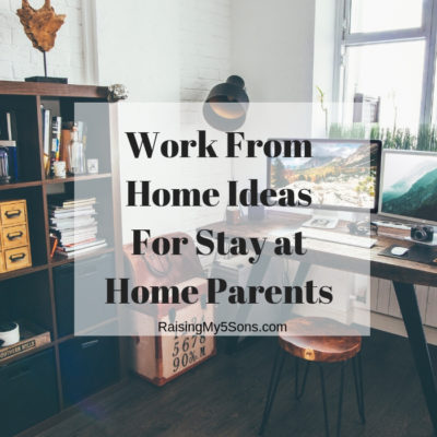 Work From Home Ideas For Stay at Home Parents