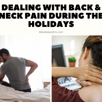 Dealing With Back & Neck Pain During The Holidays