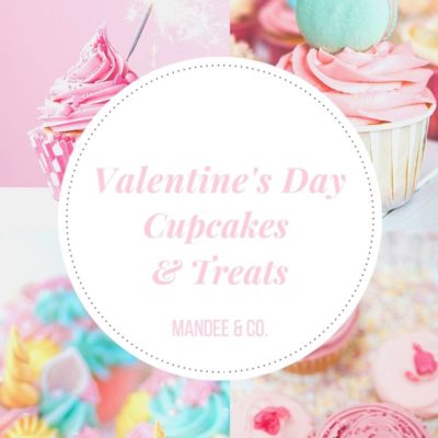 Valentine’s Day Cupcakes & Sweet Treats