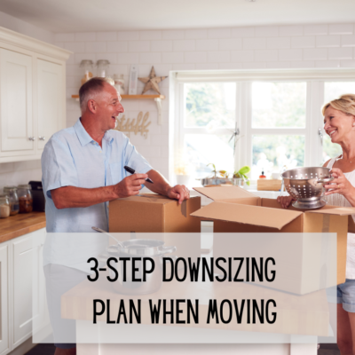3-Step Downsizing Plan When Moving
