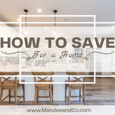 How to Save For a Home