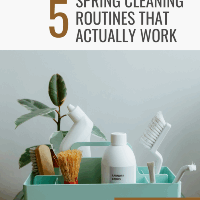 Spring Cleaning Routines That Actually Work